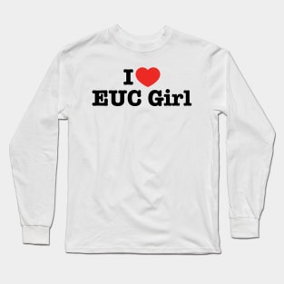 I  Love EUC Girl Electric Unicycle Cool Long Sleeve T-Shirt